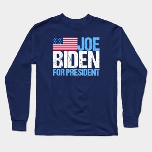 Joe Biden For President Long Sleeve T-Shirt